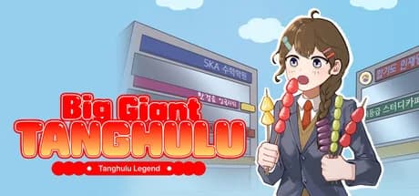 Big Giant Tanghulu: Tanghulu Legend