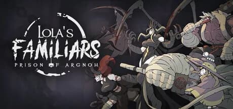 Lola's Familiars: Prison of Argnoh
