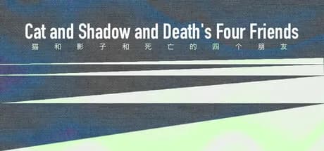 Cat and Shadow and Death's Four Friends görsel 1
