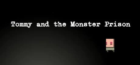 Tommy and the Monster Prison