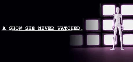 A show she never watched.
