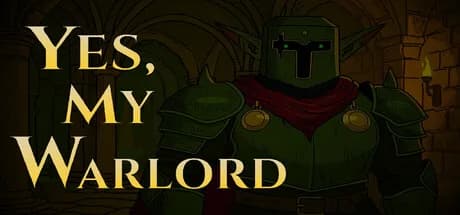 Yes, My Warlord