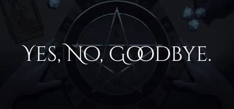 Yes, No, Goodbye