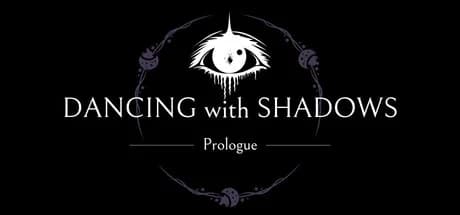 Dancing with Shadows: Prologue