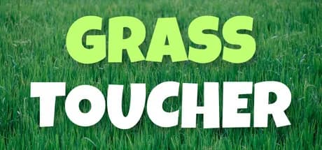Grass Toucher
