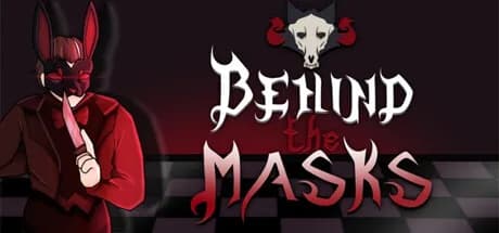 Behind the Masks