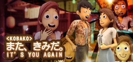 <Kobako> It's You Again | また、きみだ。