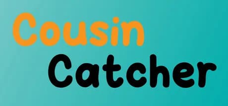 Cousin Catcher