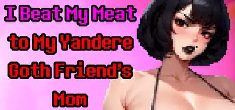 I Beat My Meat to My Yandere Goth Friend's Mom görsel 1