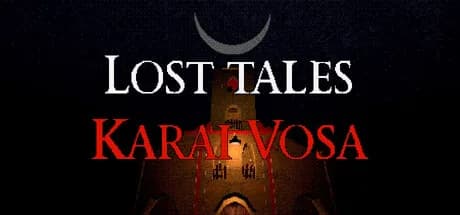 Lost Tales: Karai Vosa