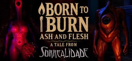Born to Burn: Ash and Flesh - A Tale from Surrealidade görsel 1