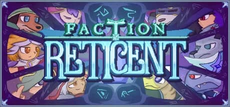 Faction Reticent