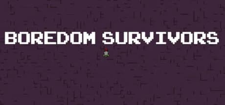 Boredom Survivors