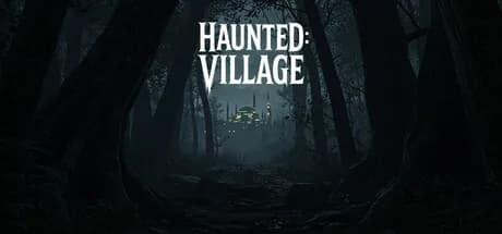 Haunted: Village