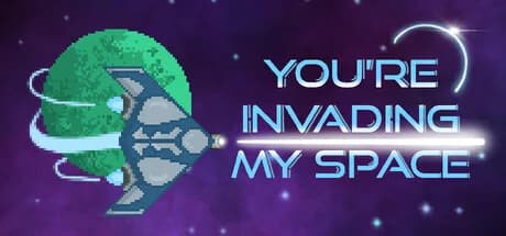 You're Invading My Space
