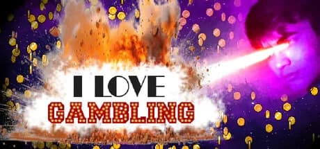 I Love Gambling