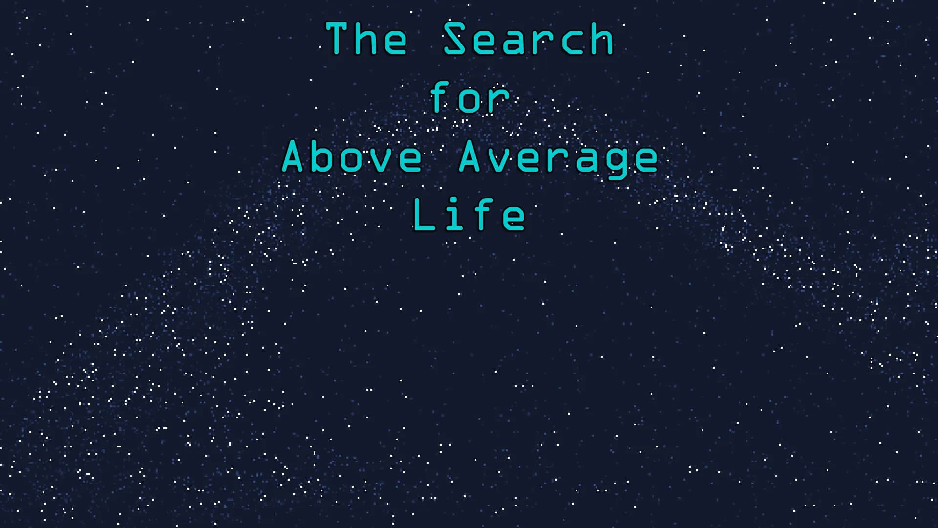 The Search For Above Average Life görsel 6