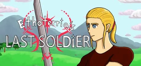 Ethoterria's Last Soldier