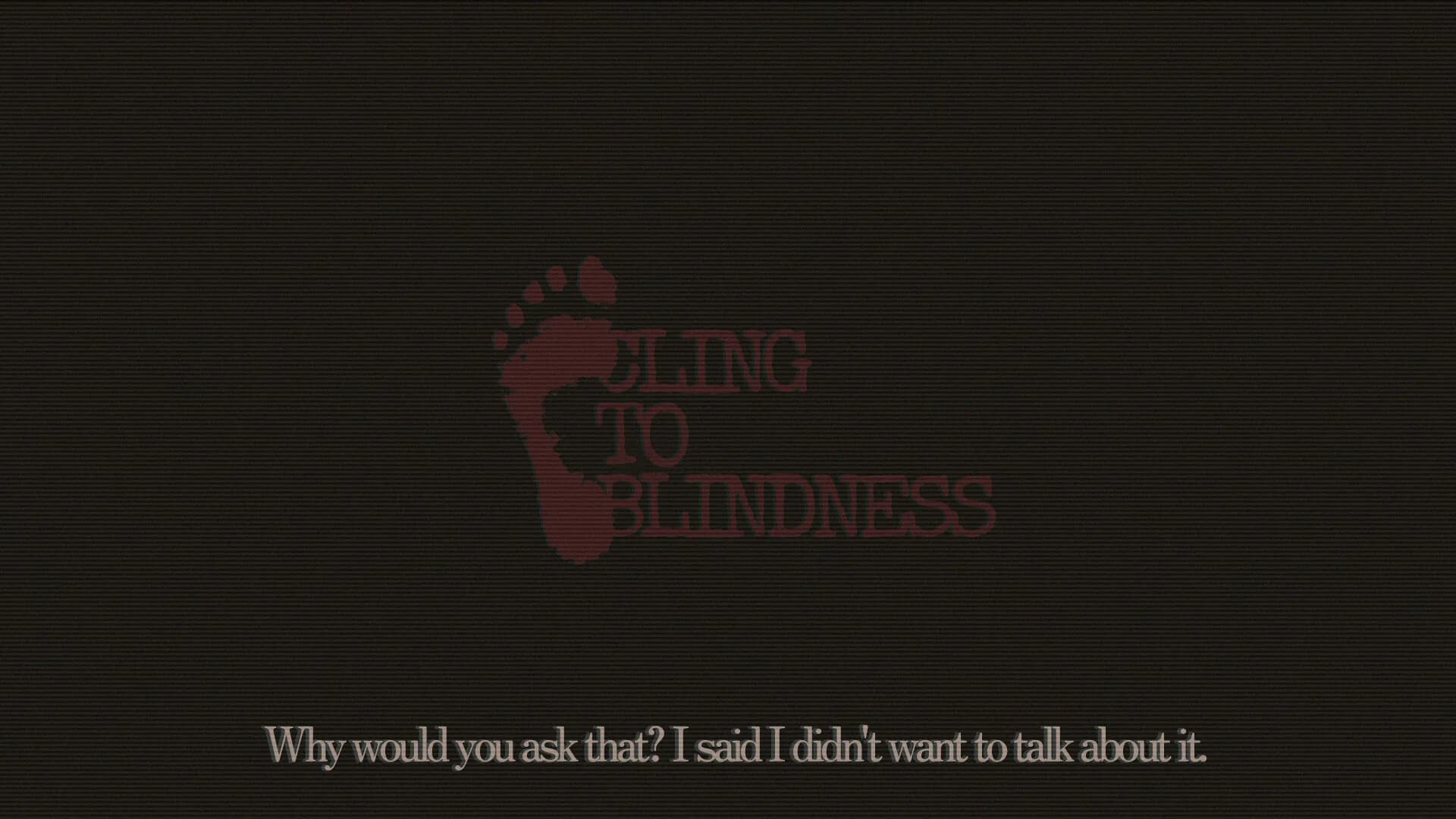 Cling to Blindness görsel 6