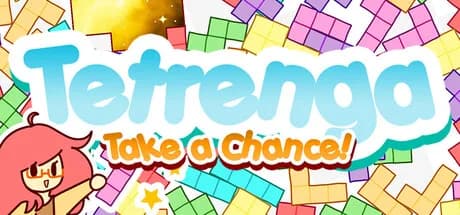 Tetrenga: Take A Chance!