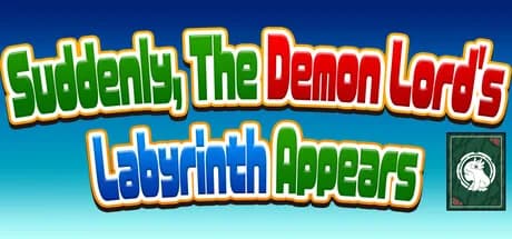 やせいの魔王の迷宮が現れた　Suddenly, The Demon Lord's Labyrinth Appears