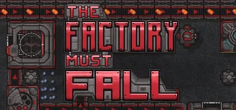 The Factory Must Fall