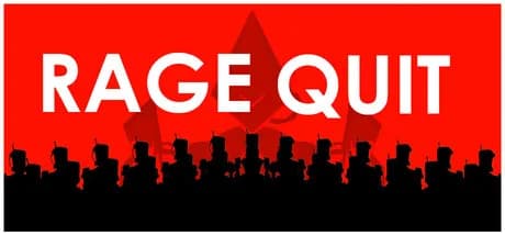 Rage Quit