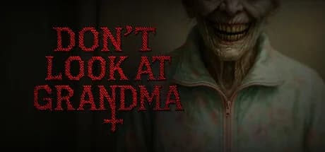 DON'T LOOK AT GRANDMA