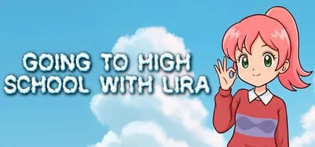 Going To High School With Lira