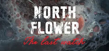 Northflower: The Last Watch