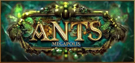 Ants Megapolis