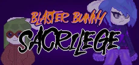 Blaster Bunny Sacrilege