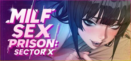 MILF Sex Prison: Sector X