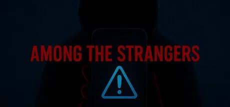Among the Strangers