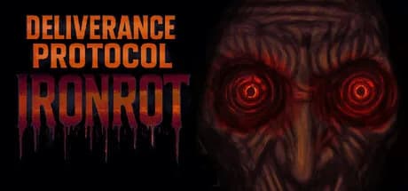 Deliverance Protocol: Ironrot