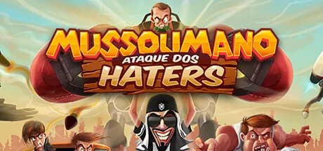 Mussoumano: Ataque dos Haters