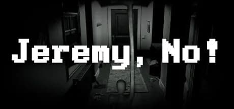Jeremy, No!