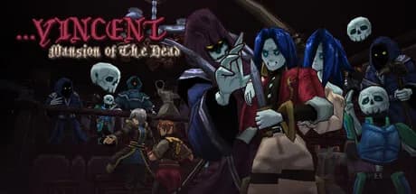 ...Vincent: Mansion of The Dead