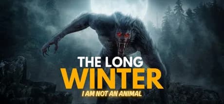 The Long Winter: I Am Not an Animal