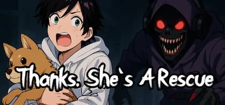 Thanks, She's A Rescue
