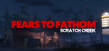 Fears to Fathom® - Scratch Creek