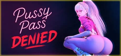 Pussy Pass Denied