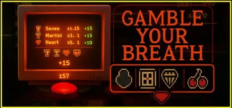 Gamble Your Breath