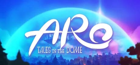 ARO: Tales In The Dome