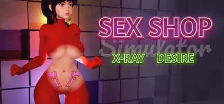 Sex Shop Simulator: X-RAY DESIRE