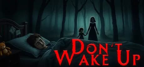 Don't wake up