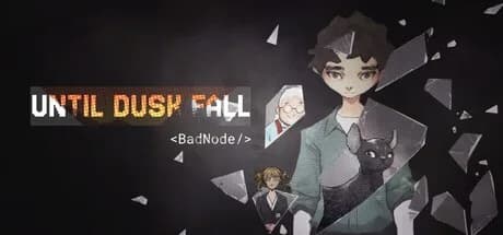 Until Dusk Fall: BadNode görsel 1