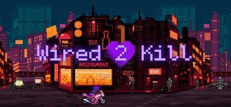 Wired 2 Kill