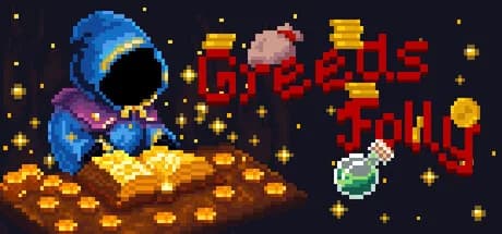 Greed's Folly