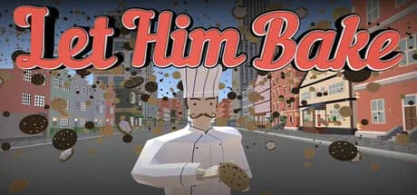 Let Him Bake
